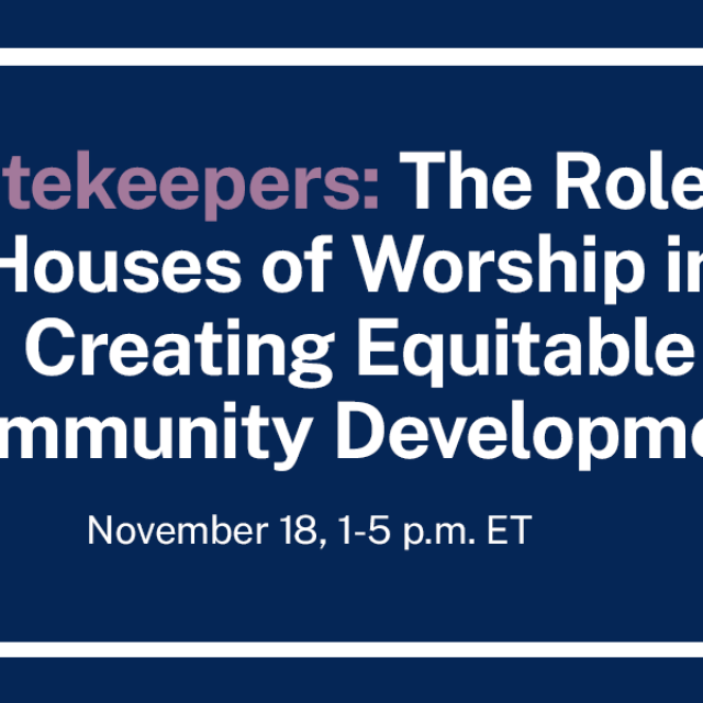Gatekeepers: The Role of Houses of Worship in Creating Equitable Community Development