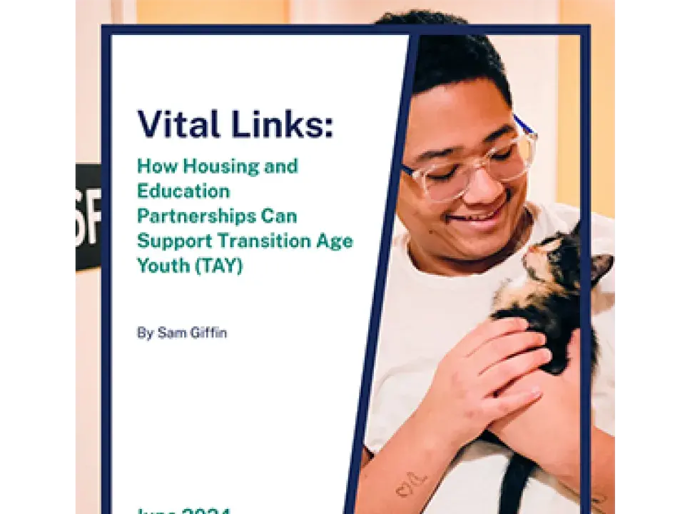 Vital Links: How Housing and Education Partnerships Can Support Transition Age Youth (TAY)